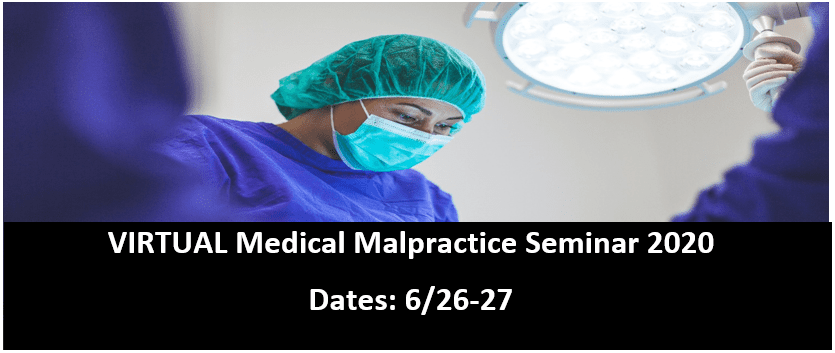 2020 Med Mal Seminar - Virtual 1 2020 Med Mal Seminar - Virtual